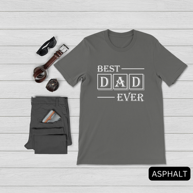 Best Dad Ever Shirt